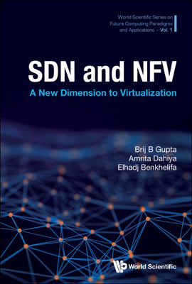 Sdn and Nfv: A New Dimension to Virtualization 9811254877 Book Cover