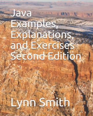 Java Examples, Explanations, and Exercises Seco... 1686238339 Book Cover