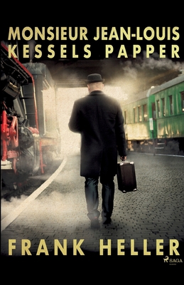 Monsieur Jean-Louis Kessels papper [Swedish] 8726174359 Book Cover