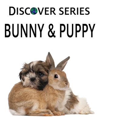 Bunny & Puppy 1532437706 Book Cover