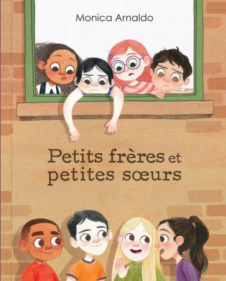 Petits Fr?res Et Petites Soeurs [French] 1443168513 Book Cover