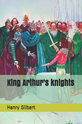 King Arthur's knights 1695146646 Book Cover