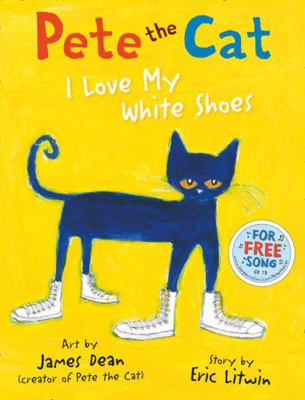 Pete the Cat I Love My White Shoes 0007553633 Book Cover