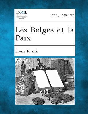 Les Belges Et La Paix [French] 128735002X Book Cover