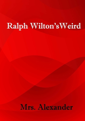 Ralph Wilton's Weird: A Nice Humorous Romance N... 151739242X Book Cover