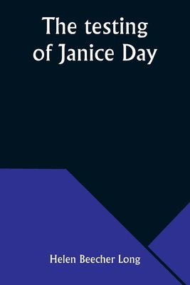 The testing of Janice Day 9357976256 Book Cover