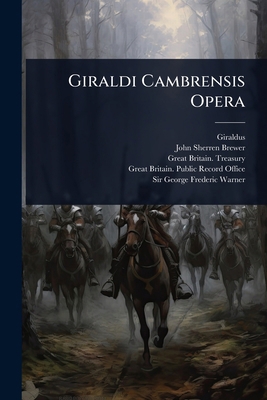 Giraldi Cambrensis Opera 102443060X Book Cover