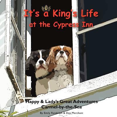 Paperback It's a King's Life at the Cypress Inn : Happy and Lady's Great Adventures Book