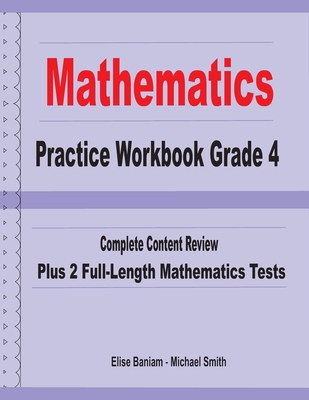 Mathematics Practice Workbook Grade 4: Complete... 1636200133 Book Cover