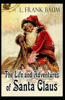 Paperback Life and Adventures of Santa Claus Annotated Book