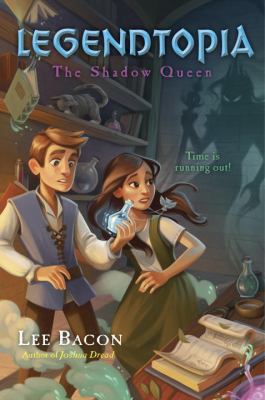 Legendtopia Book #2: The Shadow Queen 0553534068 Book Cover