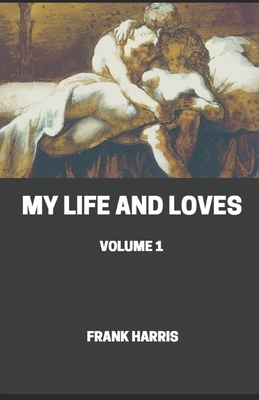 My Life and Loves illustrated            Book Cover