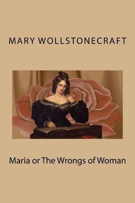 Maria or The Wrongs of Woman 1976013461 Book Cover
