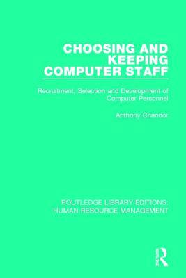 Choosing and Keeping Computer Staff: Recruitmen... 1138290009 Book Cover