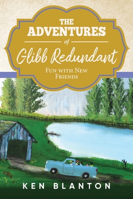 The Adventures of Glibb Redundant: Fun with New... 168486500X Book Cover