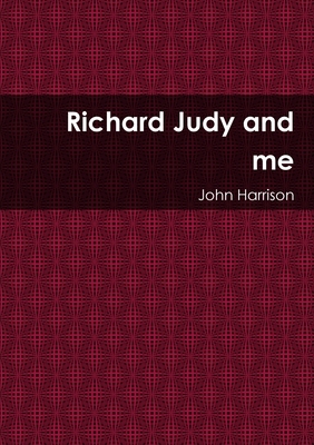 Richard Judy and me 1291279555 Book Cover