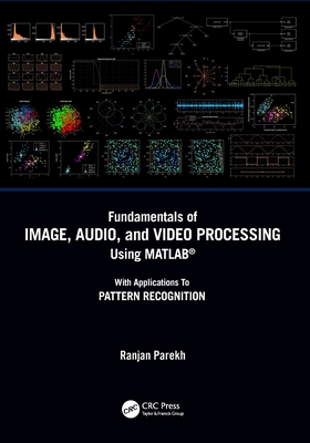 Fundamentals of Image, Audio, and Video Process... 0367748347 Book Cover