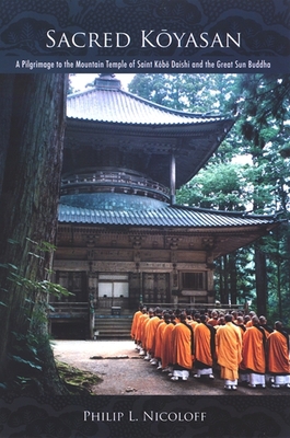 Sacred Kōyasan: A Pilgrimage to the Mounta... 0791472604 Book Cover
