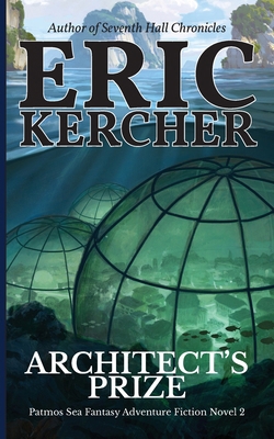 Architect's Prize: Patmos Sea Fantasy Adventure... 1088086055 Book Cover