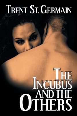 The Incubus and The Others 1612967353 Book Cover