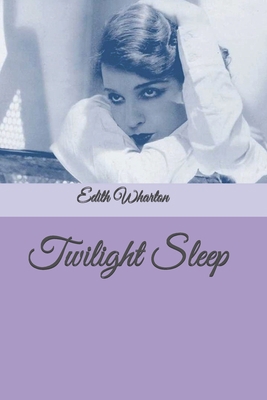 Twilight Sleep 1661238025 Book Cover