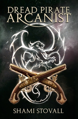 Dread Pirate Arcanist 173344288X Book Cover