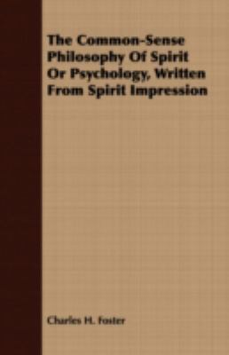 The Common-Sense Philosophy of Spirit or Psycho... 1408611724 Book Cover