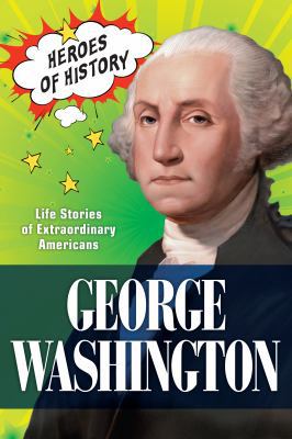 George Washington: Life Stories of Extraordinar... 1683300742 Book Cover