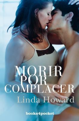 Morir Por Complacer = Dying to Please [Spanish] 8492516496 Book Cover