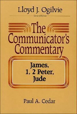 The Communicator's Commentary : James, 1, 2 Pet... 0849901642 Book Cover