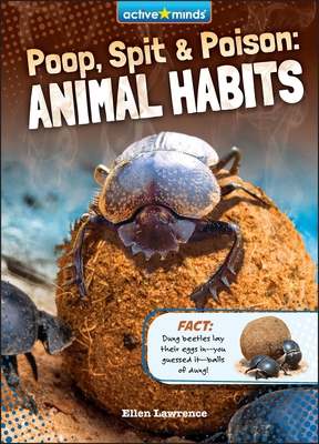 Poop, Spit, and Poison: Animal Habits B0D7GFFRT5 Book Cover