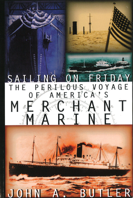 Sailing on Friday: The Perilous Voyage of Ameri... 1574882996 Book Cover