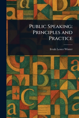 Public Speaking: Principles and Practice 1023073781 Book Cover