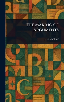 The Making of Arguments 1022909541 Book Cover