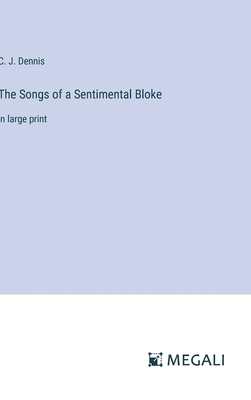 The Songs of a Sentimental Bloke: in large print 3387035055 Book Cover