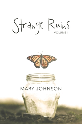 Strange Ruins: Volume I 1480884707 Book Cover
