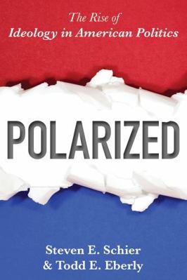 Polarized: The Rise of Ideology in American Pol... 144225484X Book Cover