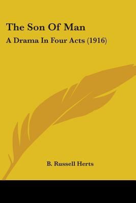 The Son Of Man: A Drama In Four Acts (1916) 054859659X Book Cover