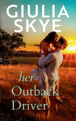 Her Outback Driver: A false-identity, road trip... 1916305229 Book Cover