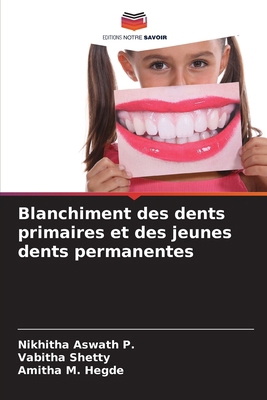 Blanchiment des dents primaires et des jeunes d... [French] 6207046773 Book Cover