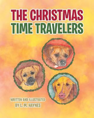 The Christmas Time Travelers 164079364X Book Cover