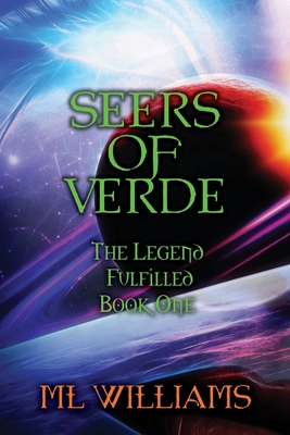 Seers of Verde: The Legend Fulfilled: Book One 1530053692 Book Cover