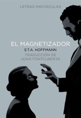 El Magnetizador [Spanish] 8483431017 Book Cover