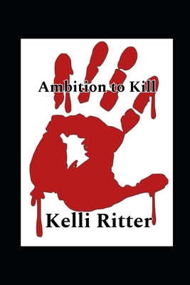 Ambition to kill B0DQJNVCHN Book Cover