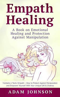 Empath Healing: A Book on Emotional Healing and... 1987700619 Book Cover