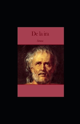 De la ira illustrada [Spanish] B092PJ98HW Book Cover