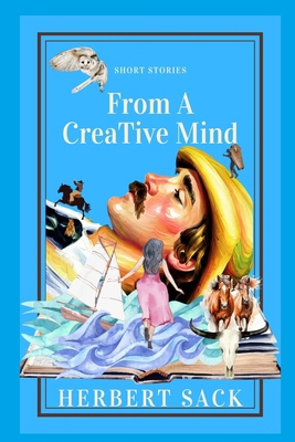 Short Stories from a Creative Mind B0CWC1BVNT Book Cover