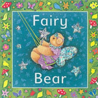 Fairy Bear (Glitter Bears) 184011410X Book Cover