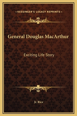 General Douglas MacArthur: Exciting Life Story 1169205143 Book Cover