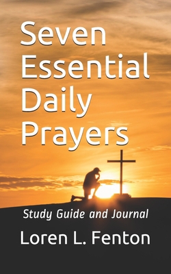 Seven Essential Daily Prayers: Study Guide and ... 1710066105 Book Cover